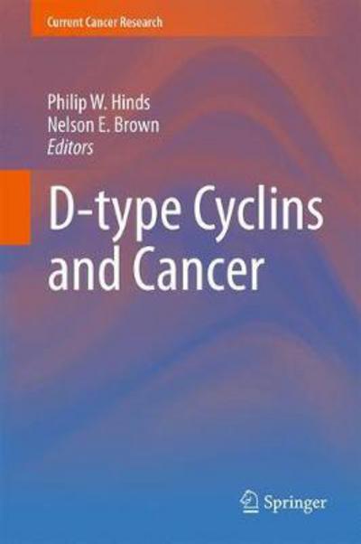 Cover for D-type Cyclins and Cancer - Current Cancer Research (Hardcover Book) [1st ed. 2018 edition] (2017)