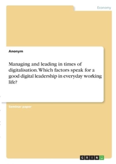 Managing and leading in times of - Anonym - Other -  - 9783346303493 - 