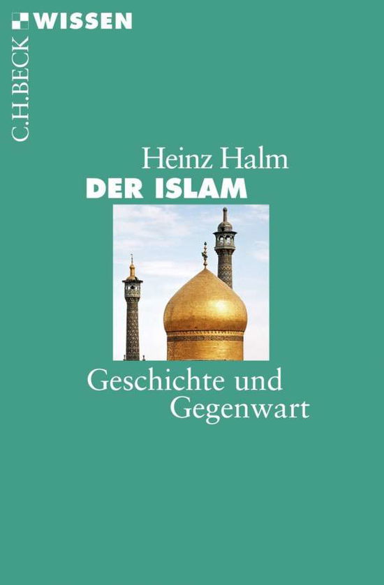 Der Islam - Halm - Libros -  - 9783406722493 - 