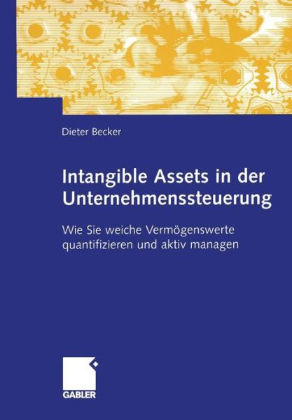 Cover for Dieter Becker · Intangible Assets in der Unternehmenssteuerung (Paperback Bog) [2005 edition] (2005)