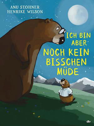 Cover for Anu Stohner · Ich bin aber noch kein bisschen müde (Gebundenes Buch) (2021)