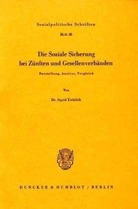 Cover for Fröhlich · Die Soziale Sicherung bei Zünf (Book) (1976)