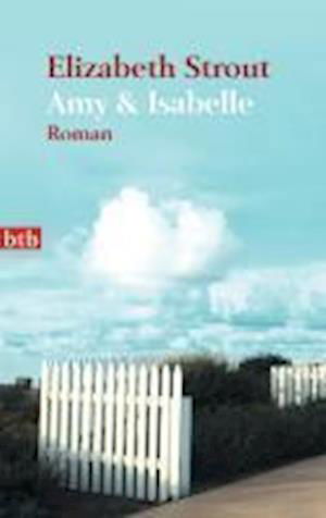 Cover for Elizabeth Strout · Btb.74249 Strout.amy &amp; Isabelle (Bok)