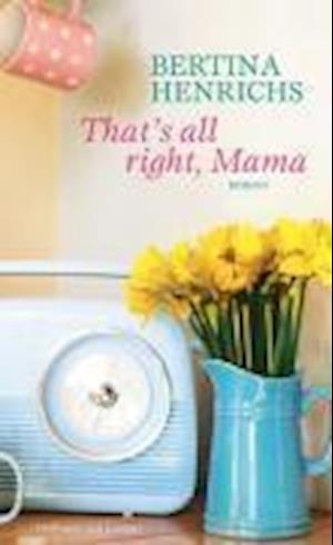 Cover for Bertina Henrichs · That's All Right,mama (Book)