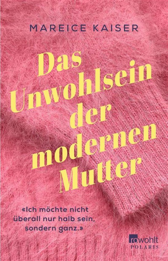 Cover for Mareice Kaiser · Das unwohlsein der modernen Mutter (Paperback Book) (2021)