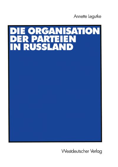 Cover for Annette Legutke · Die Organisation der Parteien in Russland (Paperback Book) [2001 edition] (2001)