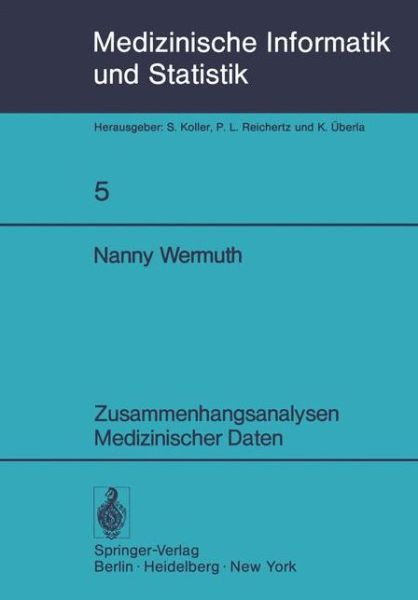 Cover for N. Wermuth · Zusammenhangsanalysen Medizinischer Daten - Medizinische Informatik, Biometrie Und Epidemiologie (Paperback Book) [German edition] (1978)