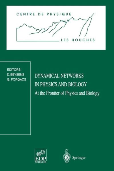 Cover for P Blanchard · Dynamical Networks in Physics and Biology: At the Frontier of Physics and Biology Les Houches Workshop, March 17-21, 1997 - Centre de Physique des Houches (Paperback Book) [1998 edition] (1998)