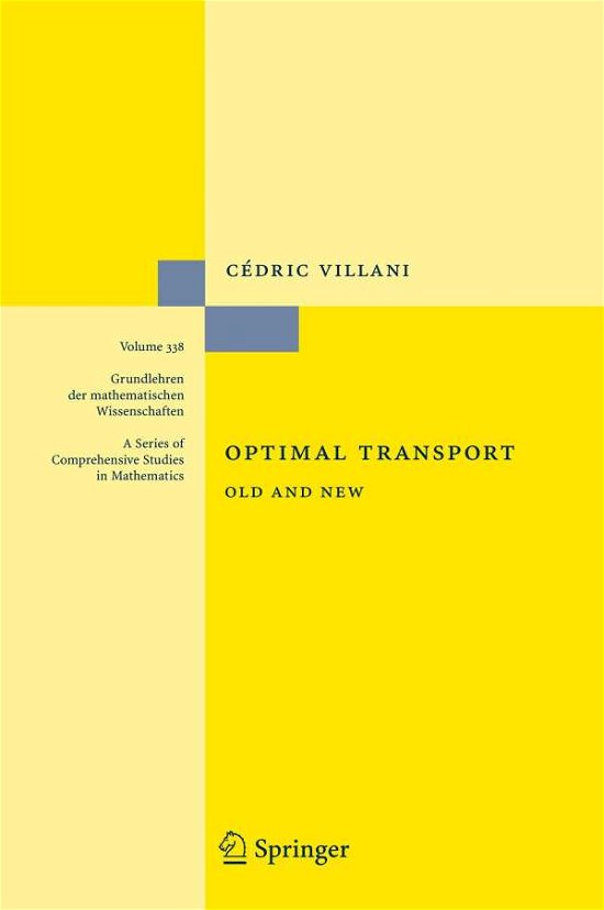 Cover for Cedric Villani · Optimal Transport: Old and New - Grundlehren der mathematischen Wissenschaften (Innbunden bok) [2009 edition] (2008)
