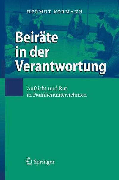 Cover for Hermut Kormann · Beirate in Der Verantwortung: Aufsicht Und Rat in Familienunternehmen (Hardcover Book) [2008 edition] (2008)