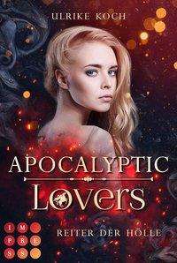 Cover for Koch · Apocalyptic Lovers. Reiter der Höl (N/A)