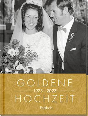 Cover for Pattloch Verlag · Goldene Hochzeit 1973 - 2023 (Book) (2022)