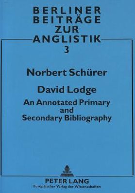 David Lodge: An Annotated Primary and Secondary Bibliography - Norbert Schurer - Książki - Peter Lang GmbH - 9783631478493 - 1 kwietnia 1995