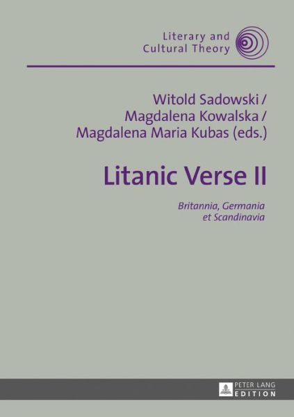 Cover for Witold Sadowski · Litanic Verse II: Britannia, Germania et Scandinavia - Literary &amp; Cultural Theory (Hardcover Book) [New edition] (2016)