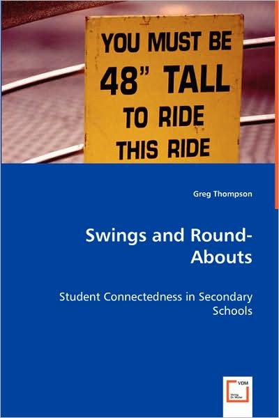 Cover for Greg Thompson · Swings and Round-abouts: Student Connectedness in Secondary Schools (Paperback Book) (2008)