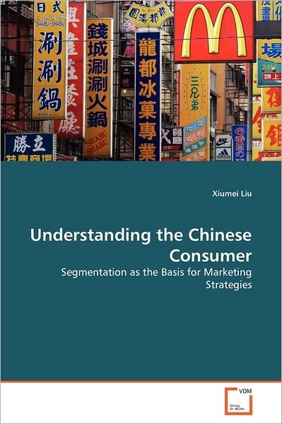 Cover for Xiumei Liu · Understanding the Chinese Consumer (Taschenbuch) (2011)