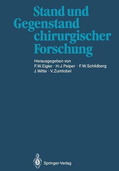 Cover for F W Eigler · Stand Und Gegenstand Chirurgischer Forschung (Paperback Book) [Softcover Reprint of the Original 1st 1986 edition] (2011)