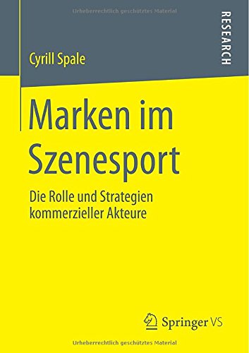 Cover for Cyrill Spale · Marken Im Szenesport: Die Rolle Und Strategien Kommerzieller Akteure (Paperback Book) [2015 edition] (2015)