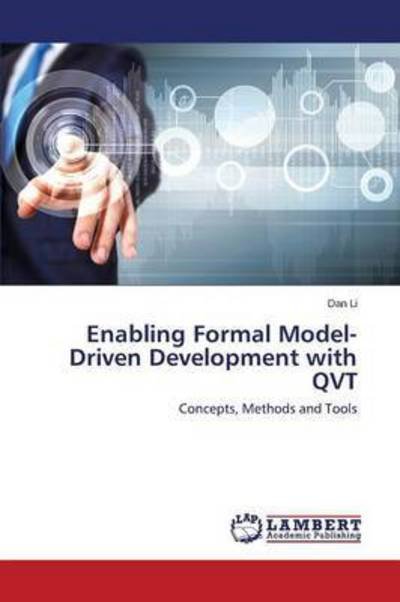 Cover for Li Dan · Enabling Formal Model-driven Development with Qvt (Paperback Bog) (2015)