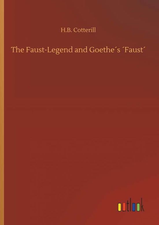 Cover for Cotterill · The Faust-Legend and Goethe s (Book) (2018)