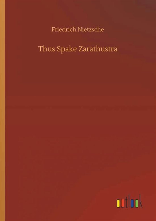 Cover for Nietzsche · Thus Spake Zarathustra (Book) (2018)