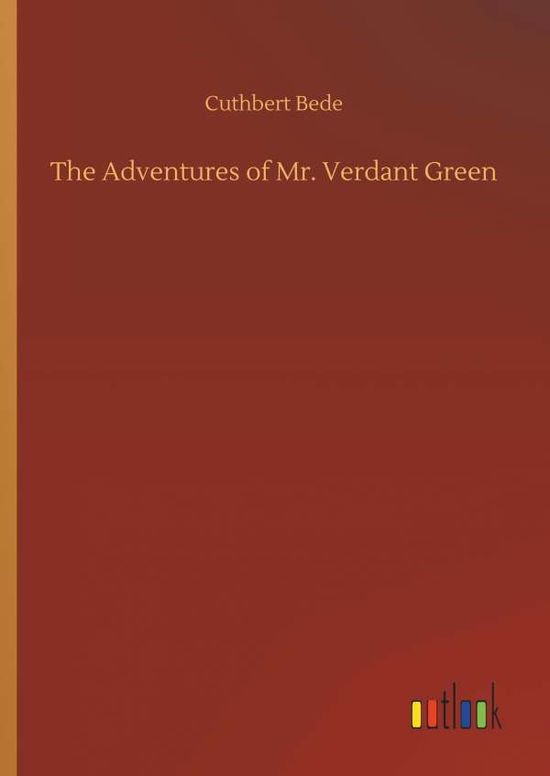 The Adventures of Mr. Verdant Gree - Bede - Books - - 9783734087493 - September 25, 2019
