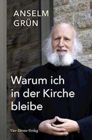 Cover for Anselm Grün · Warum ich in der Kirche bleibe (Book) (2022)
