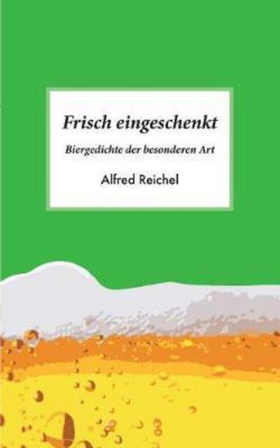 Cover for Reichel · Frisch eingeschenkt (Bok) (2017)