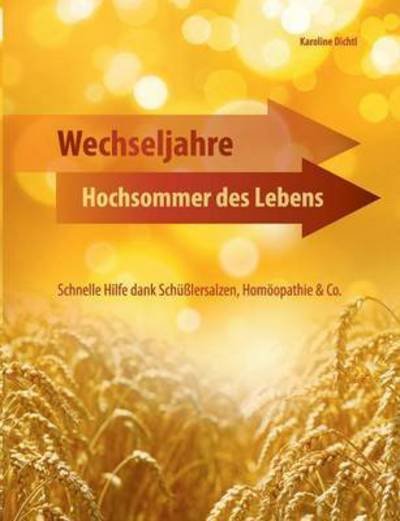 Cover for Dichtl · Wechseljahre - Hochsommer des Le (Buch) (2021)