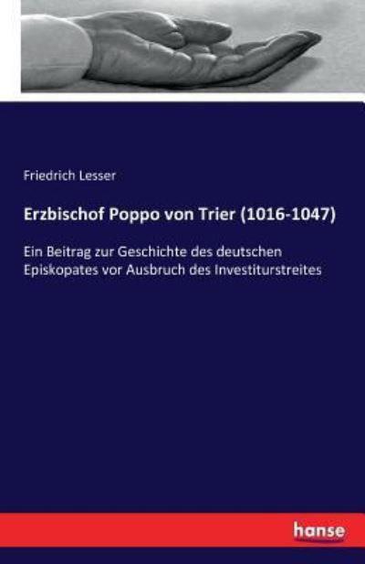 Erzbischof Poppo von Trier (1016 - Lesser - Bøger -  - 9783743335493 - 18. februar 2020