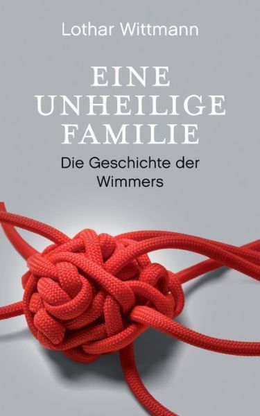 Cover for Wittmann · Eine unheilige Familie (Book) (2019)