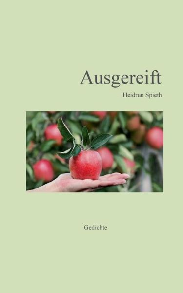 Cover for Heidrun Spieth · Ausgereift (Paperback Book) (2020)