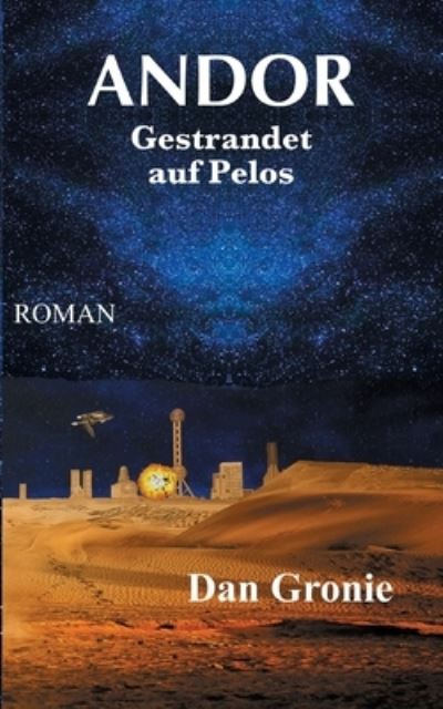 Cover for Dan Gronie · Andor - Gestrandet auf Pelos (Paperback Book) (2021)