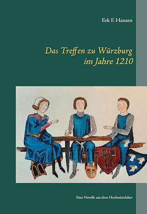 Cover for Erk F. Hansen · Das Treffen zu Würzburg im Jahre 1210 (Book) (2022)