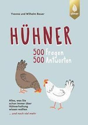Hühner - Wilhelm Bauer - Bøger - Verlag Eugen Ulmer - 9783818617493 - 23. marts 2023