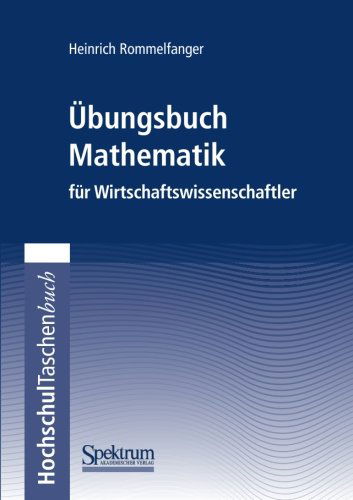 Cover for Heinrich Rommelfanger · Ubungsbuch Mathematik Fur Wirtschaftswissenschaftler (Paperback Bog) [German, 1. Aufl. 2004 edition] (2004)