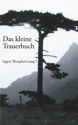 Cover for Ingrid Westphal-lampl · Das Kleine Trauerbuch (Paperback Book) [German edition] (2004)