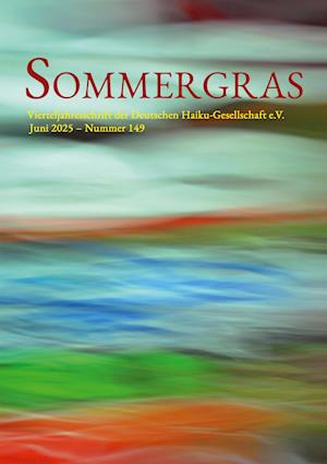 Cover for Haiku-Gesellschaft e. V., Deutsche (Hrsg.) · Sommergras (Bok) (2025)