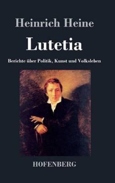 Cover for Heinrich Heine · Lutetia (Innbunden bok) (2014)
