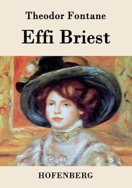 Effi Briest - Theodor Fontane - Bücher - Hofenberg - 9783843073493 - 2. April 2016
