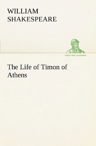 Cover for William Shakespeare · The Life of Timon of Athens (Tredition Classics) (Paperback Book) (2012)