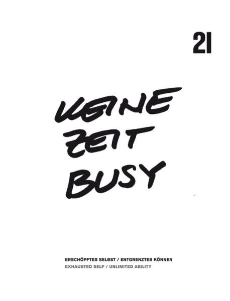 Busy, Exhausted Self, Unlimited Ability - Michel Houellebecq - Bøker - Walther König, Köln - 9783863352493 - 30. september 2013