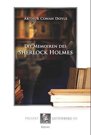 Cover for Arthur Conan Doyle · Die Memoiren des Sherlock Holmes (Paperback Book) (2018)