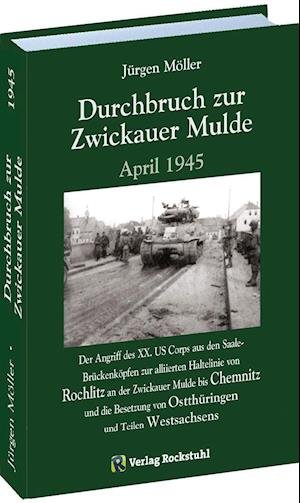 Cover for JÃ¼rgen Moeller · Durchbruch zur ZWICKAUER MULDE April 1945 (Hardcover Book) (2018)
