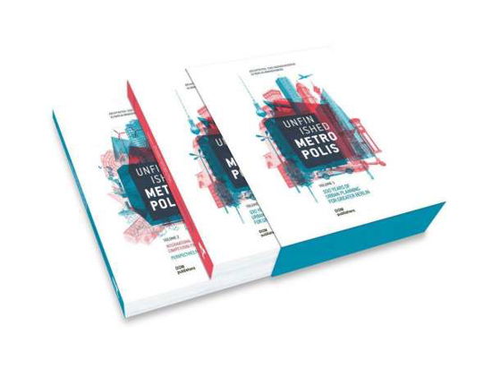 Cover for Architekten und Ingenieurverein zu Berlin-Brandenburg · Unfinished Metropolis: Volume 1: 100 Years of Urban Planning for Greater Berlin / Volume 2: International Urban Planning Competition for Berlin-Brandenburg 2070. Perspectives from Europe (Book) (2020)