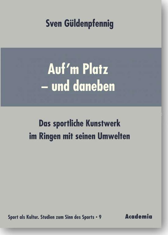 Cover for Sven Güldenpfennig · Auf'm Platz--und daneben (Book) [1. Auflage. edition] (2011)