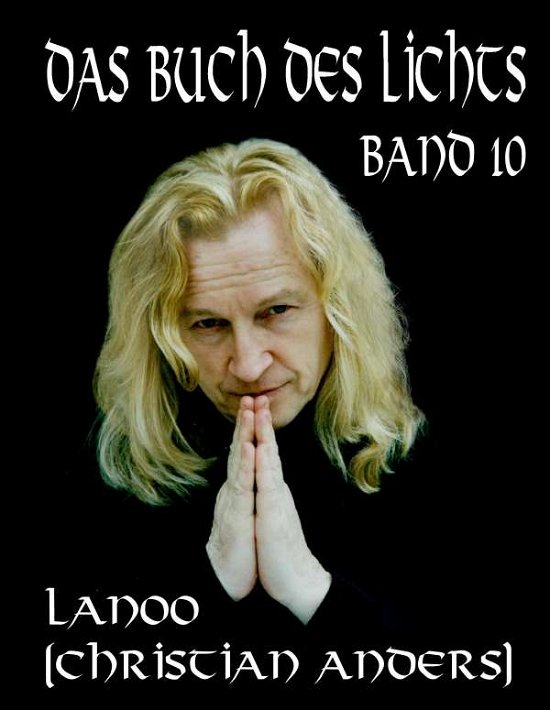 Cover for Christian Anders · Das Buch des Lichts, Band 10 (Hardcover bog) (2017)
