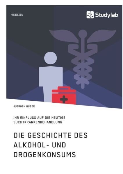 Cover for Huber · Die Geschichte des Alkohol- und D (Bog) (2017)