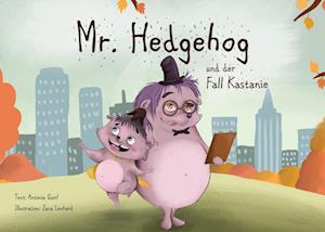 Cover for Antonia Quirl · Mr. Hedgehog und der Fall Kastanie (Paperback Book) (2019)