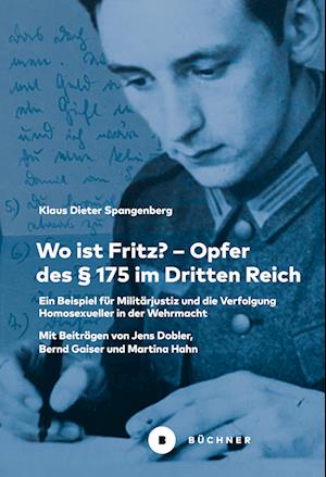 Cover for Klaus Dieter Spangenberg · Wo ist Fritz? – Opfer des § 175 im Dritten Reich (Book) (2024)